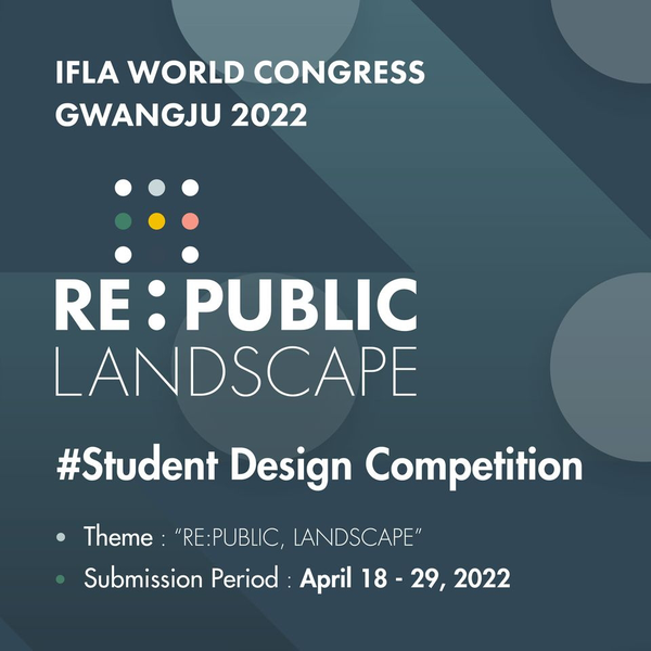 IFLA 2022 Student Design Competition