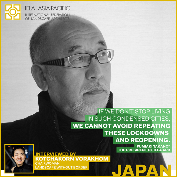 Landscape Architects Without Borders: IFLAA APR President, Mr. Fumiaki Takano