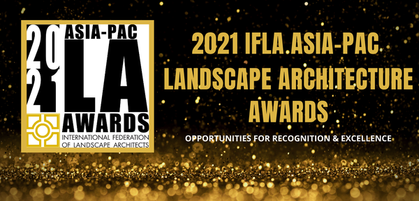 IFLA Asia-Pac Landscape Architecture Awards 2021
